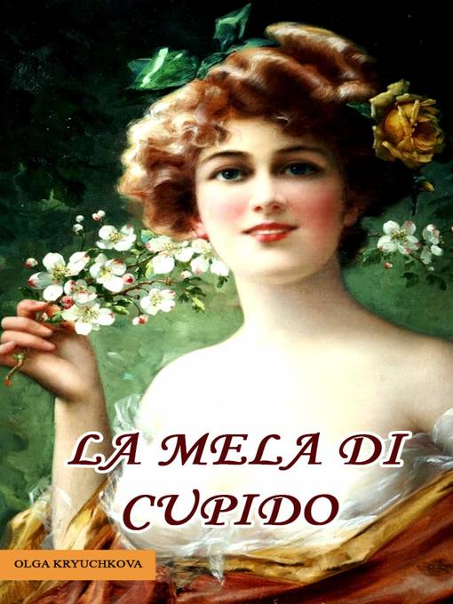 Title details for La Mela di Cupido by Olga Kryuchkova - Available
